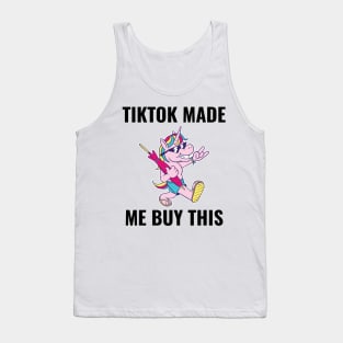 TikTok Made me Buy This Unicorn Funny Nice Shirt Tank Top